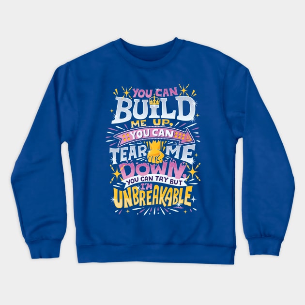 I'm Unbreakable Crewneck Sweatshirt by risarodil